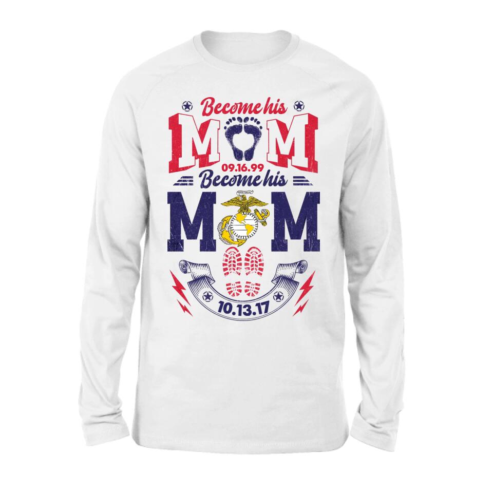 Custom Personalized Veteran's Mom T-shirt/ Long Sleeve/ Sweatshirt/ Hoodie - Gift Idea For Mother's Day/ Veteran - Become His Mom