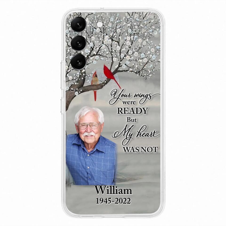 Custom Personalized Memorial Photo Phone Case - Memorial Gift Idea for Family/Mother's Day/Father's Day - Your Wings Were Ready But My Heart Was Not - Case for iPhone/Samsung