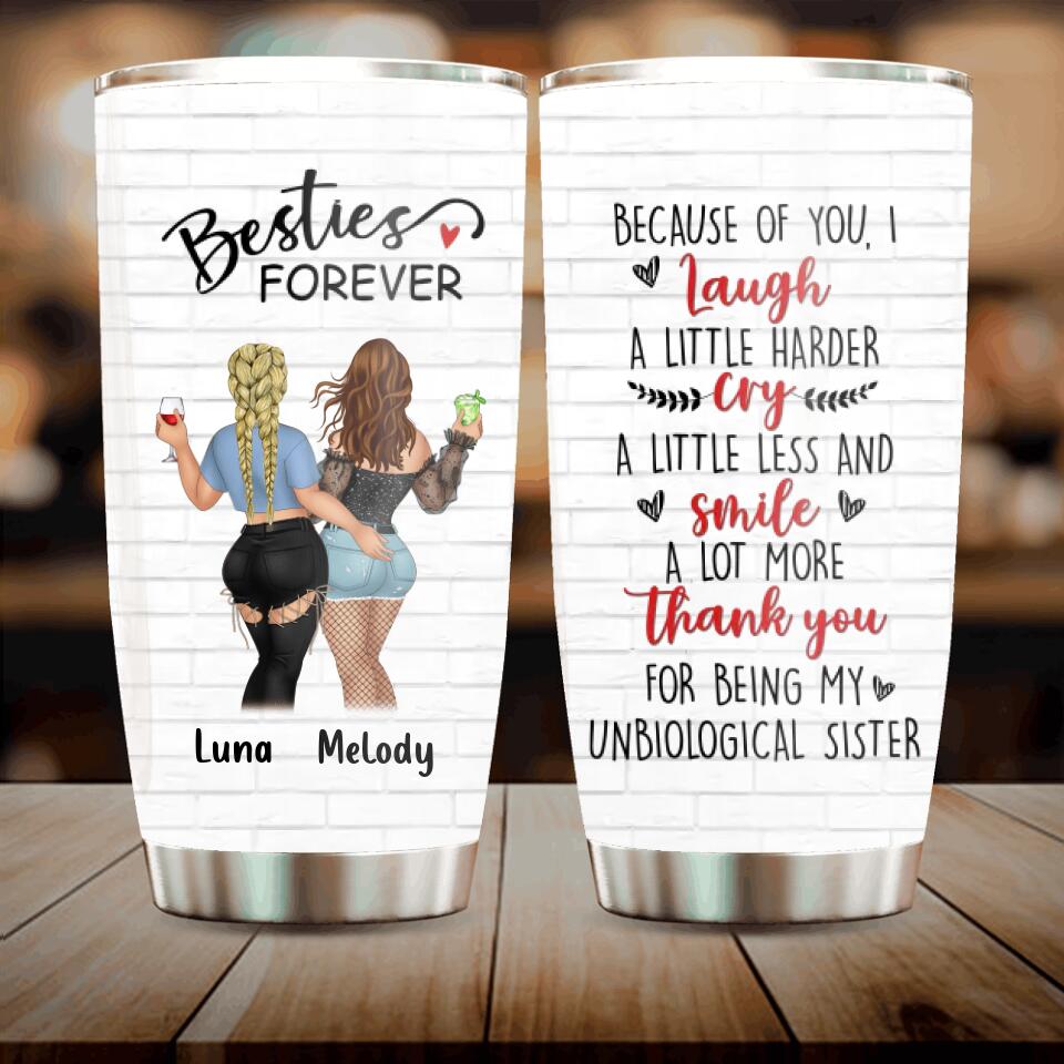 Personalized Besties Tumbler - Gift Idea For Best Friends - Because Of You, I Laugh A Little Harder