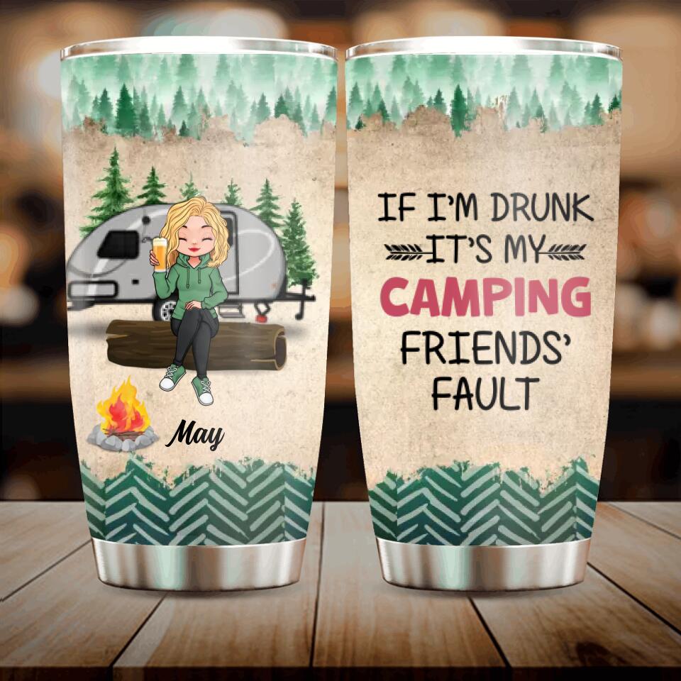 Personalized Camping Friends Tumbler - Gift Idea For Camping Lovers/Friends - Up to 3 People - If I'm Drunk It's My Camping Friends' Fault