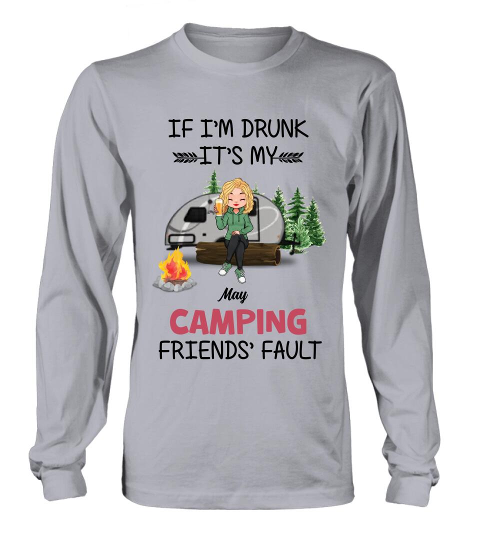 Personalized Camping Friends Shirt/Hoodie/Long Sleeve/Sweatshirt - Gift Idea For Camping Lovers/Friends - Up to 3 People - If I'm Drunk It's My Camping Friends' Fault