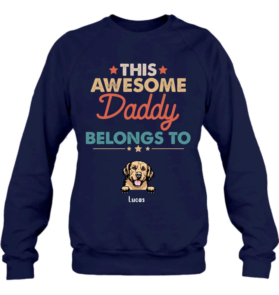 Personalized Family Dog Shirt - Up to 6 Dogs - Gift Idea For Dog Lover/Father's Day/Mother's Day - This Awesome Daddy Belongs To