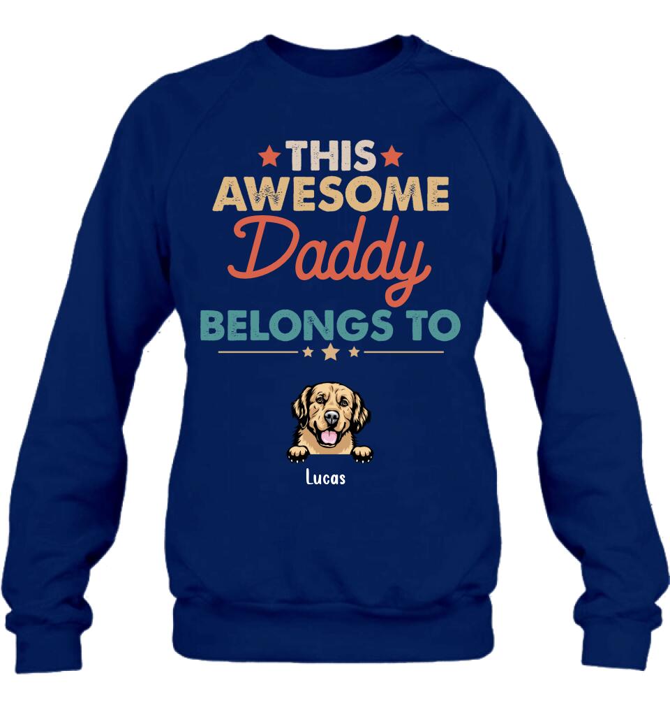 Personalized Family Dog Shirt - Up to 6 Dogs - Gift Idea For Dog Lover/Father's Day/Mother's Day - This Awesome Daddy Belongs To