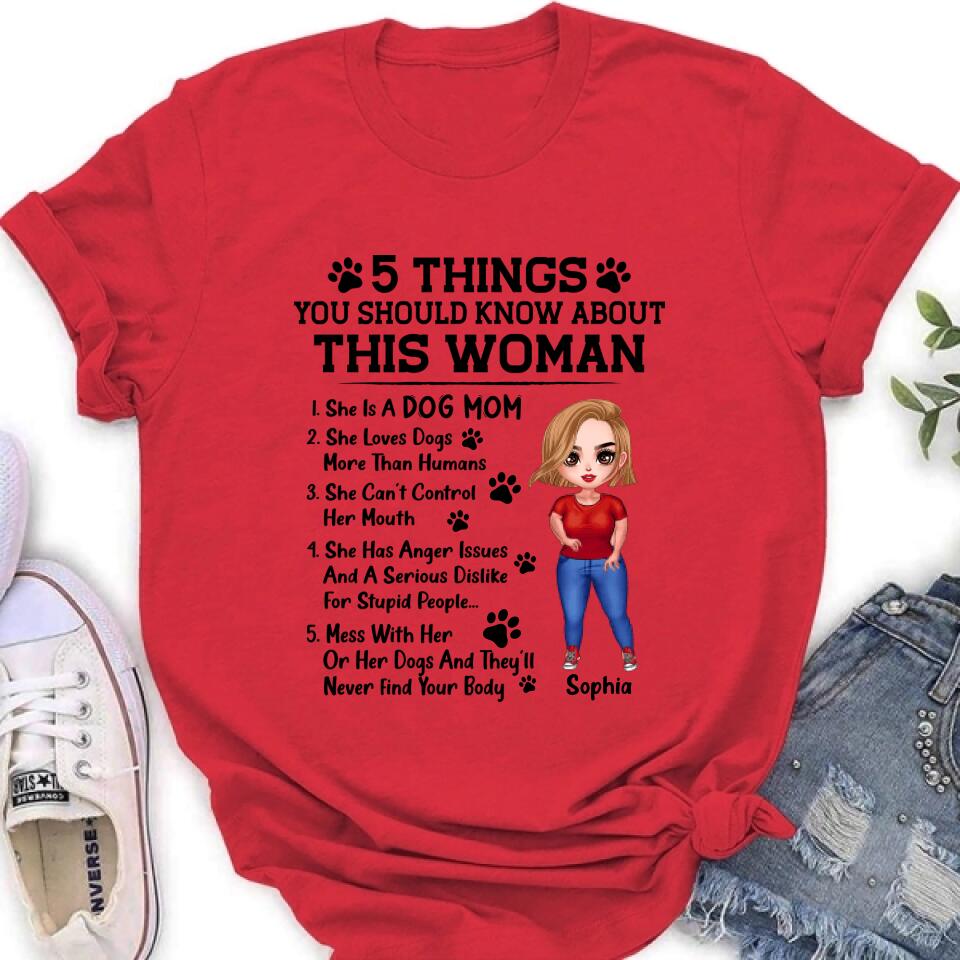 Personalized Dog Mom Shirt - Best Mother's Day Gift Idea For Dog Lovers - 5 Things You Should Know About This Woman