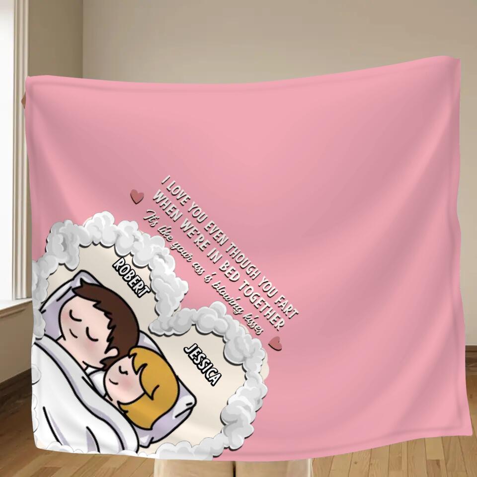 Personalized Cute Couple Quilt/Fleece Throw Blanket - Gift Idea For Couple - I Love You Even Though You Fart When We're In Bed