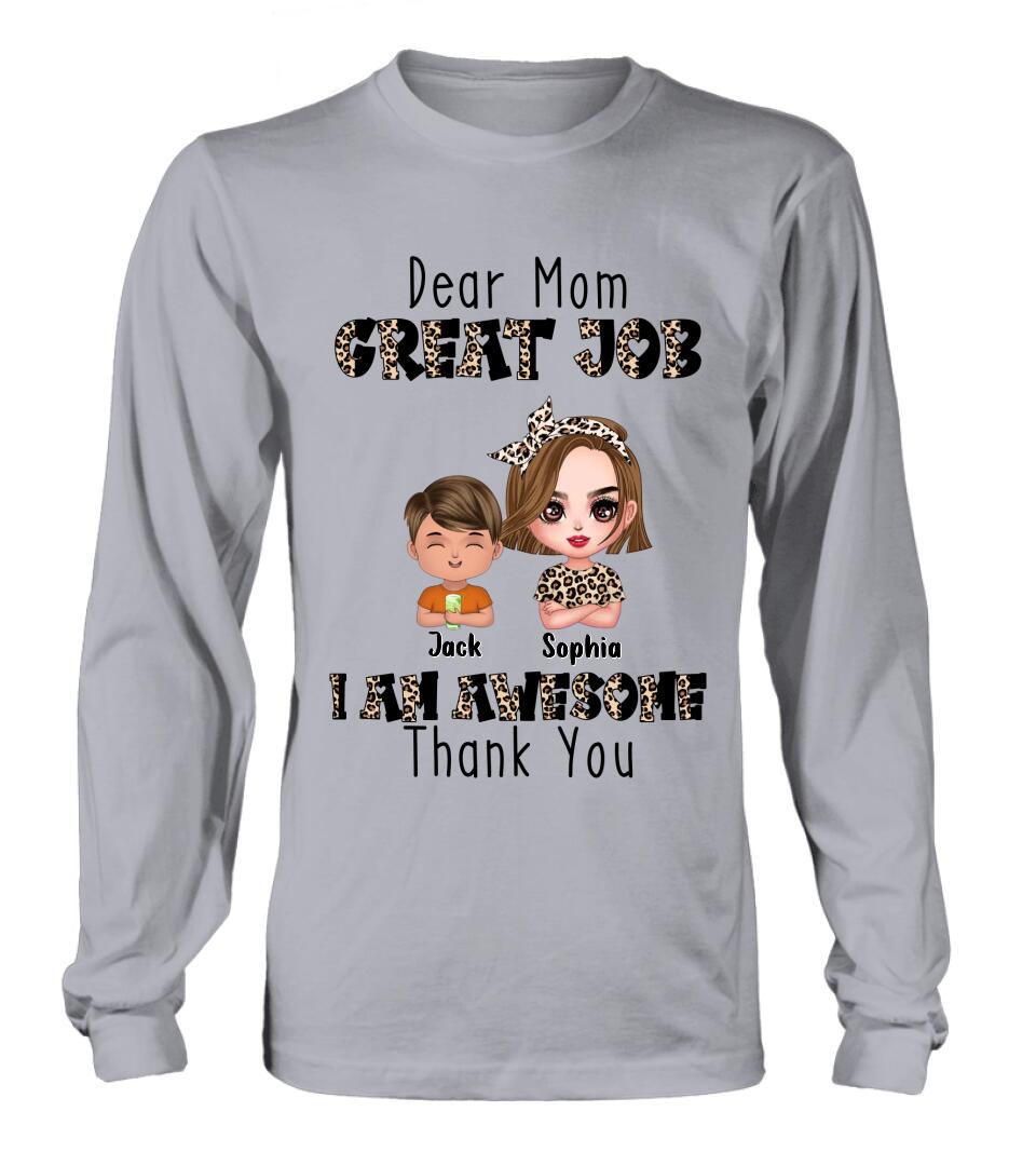 Personalized Mother T-Shirt/Long Sleeve/Sweatshirt/Hoodie - Mom With Up to 7 Children - Mother's Day Gift To Mom - Dear Mom Great Job I Am Awesome