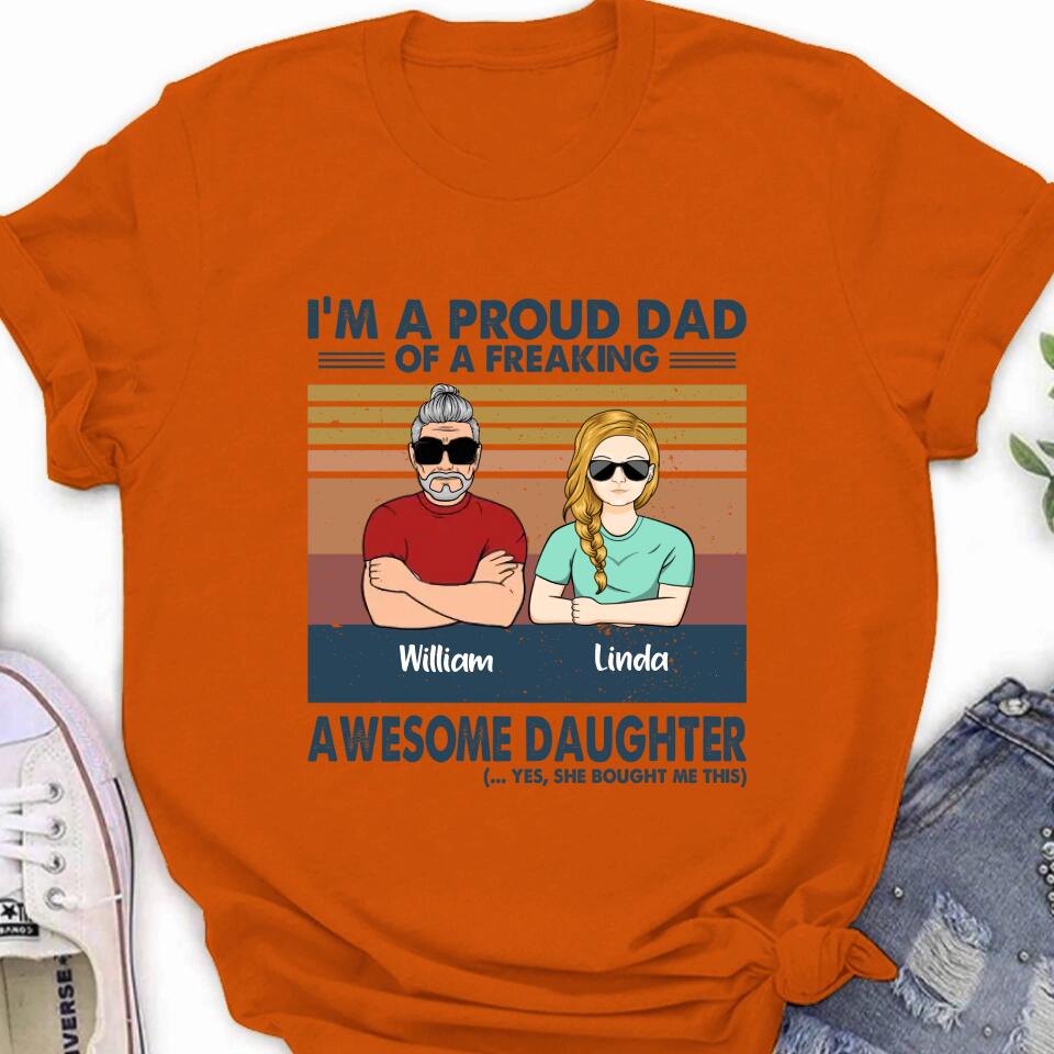 Personalized Parent With Children Shirt/Long Sleeve/Hoodie/Sweatshirt - Gift Idea For Mother's Day/Father's Day - Up to 4 Children - I'm A Proud Dad Of A Freaking Awesome Daughter