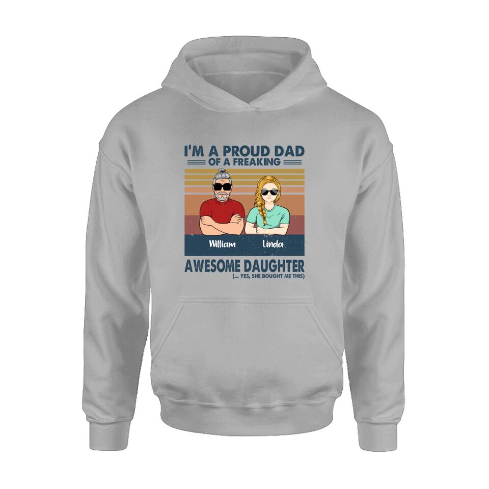 Personalized Parent With Children Shirt/Long Sleeve/Hoodie/Sweatshirt - Gift Idea For Mother's Day/Father's Day - Up to 4 Children - I'm A Proud Dad Of A Freaking Awesome Daughter