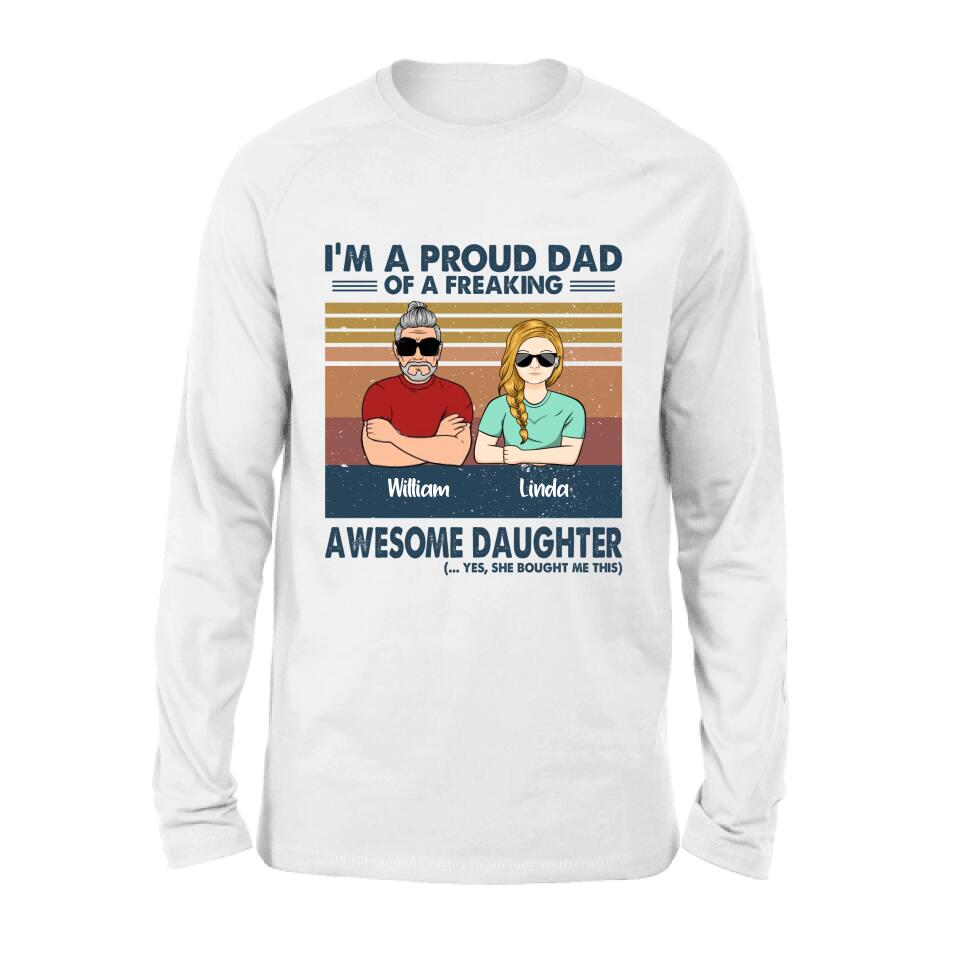 Personalized Parent With Children Shirt/Long Sleeve/Hoodie/Sweatshirt - Gift Idea For Mother's Day/Father's Day - Up to 4 Children - I'm A Proud Dad Of A Freaking Awesome Daughter