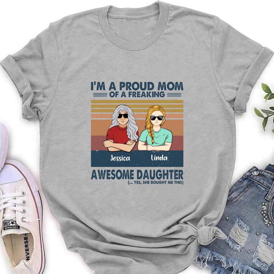 Personalized Parent With Children Shirt/Long Sleeve/Hoodie/Sweatshirt - Gift Idea For Mother's Day/Father's Day - Up to 4 Children - I'm A Proud Mom Of A Freaking Awesome Daughter