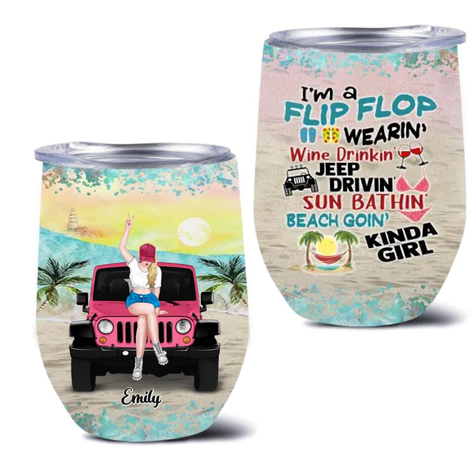 Personalized Off-Road Girl Wine Tumbler - Birthday Gift To Besties/Friends - I'm A Flip Flop Wearin' Wine Drinkin' Jeep Drivin' Kinda Girl
