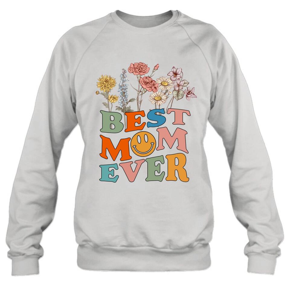 Personalized Birthday Month Flowers T-Shirt/Long Sleeve/Hoodie/Sweatshirt - Mother's Day Gift For Mom/Grandma - Best Mom Ever