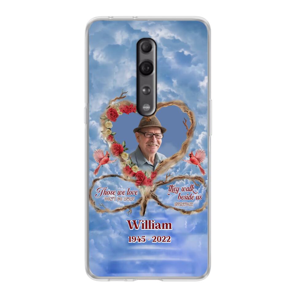 Custom Personalized Memorial Photo Phone Case - Memorial Gift Idea For Mother's Day/Father's Day - Those We Love Don't Go Away They Walk Beside Us Everyday - Case for Xiaomi/Huawei/Oppo