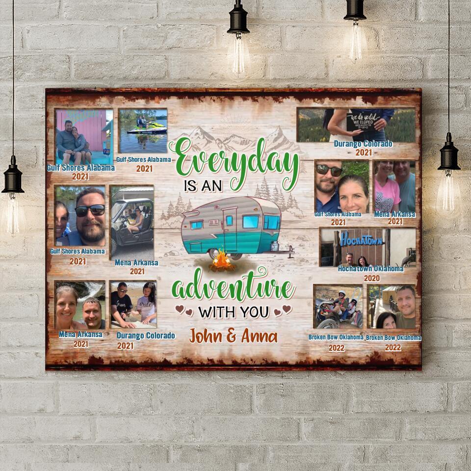 Personalized Camping Photo Canvas - Up to 12 Photos - Gift Idea For Family/Couple/Camping Lover - Everyday Is An Adventure With You