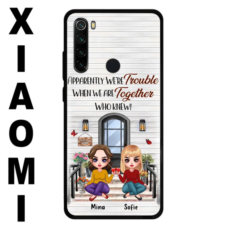 Personalized Besties Phone Case - Up to 5 Girls - Gift Idea For Besties/Friends/Sisters - Apparently We're Trouble When We Are Together Who Knew! - Case For Xiaomi/Oppo/Huawei