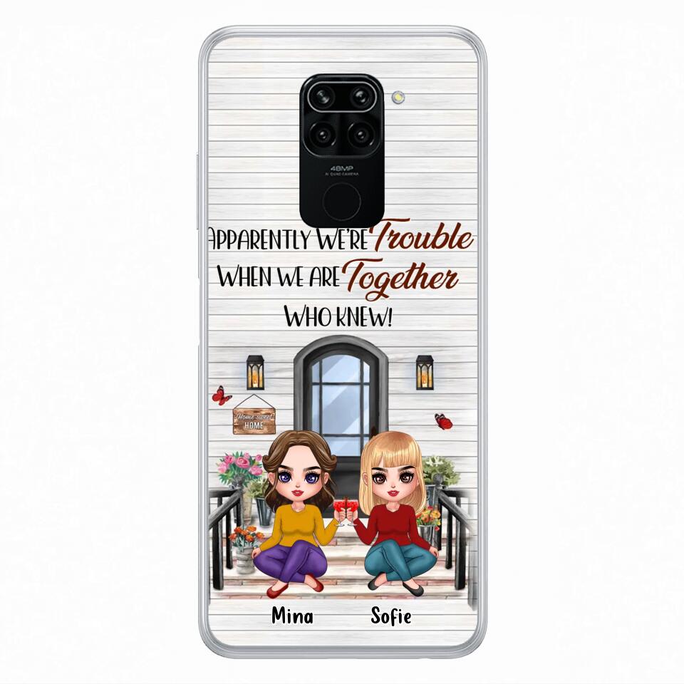 Personalized Besties Phone Case - Up to 5 Girls - Gift Idea For Besties/Friends/Sisters - Apparently We're Trouble When We Are Together Who Knew! - Case For Xiaomi/Oppo/Huawei