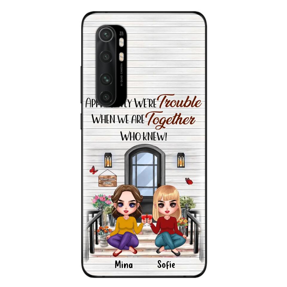 Personalized Besties Phone Case - Up to 5 Girls - Gift Idea For Besties/Friends/Sisters - Apparently We're Trouble When We Are Together Who Knew! - Case For Xiaomi/Oppo/Huawei
