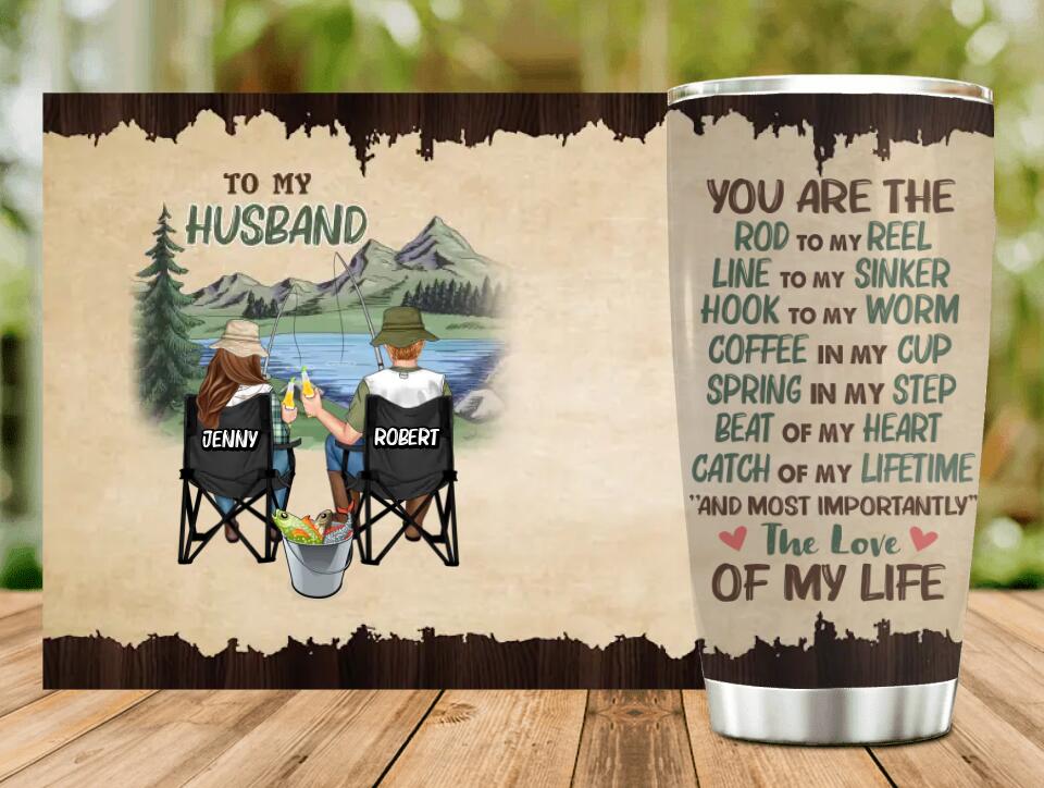 Personalized Fishing Couple Tumbler - Gift Idea For Couple/Fishing Lovers - To My Husband You Are The Rod To My Reel