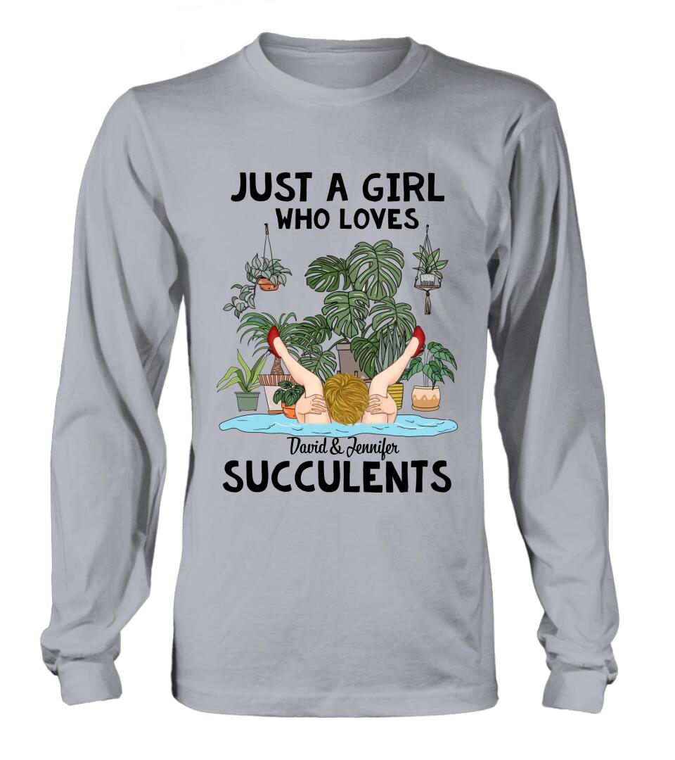 Personalized Girl T-shirt/Long Sleeve/Sweatshirt/Hoodie - Gift Idea For Plant Lovers - Just A Girl Who Loves Succulents