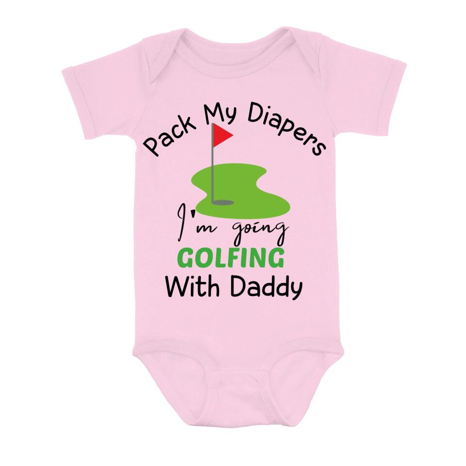 Personalized Go Golfing Baby Onesie - Gift Idea for Baby/Birthday/Father's Day - Pack My Diapers I'm Going Golfing With Daddy