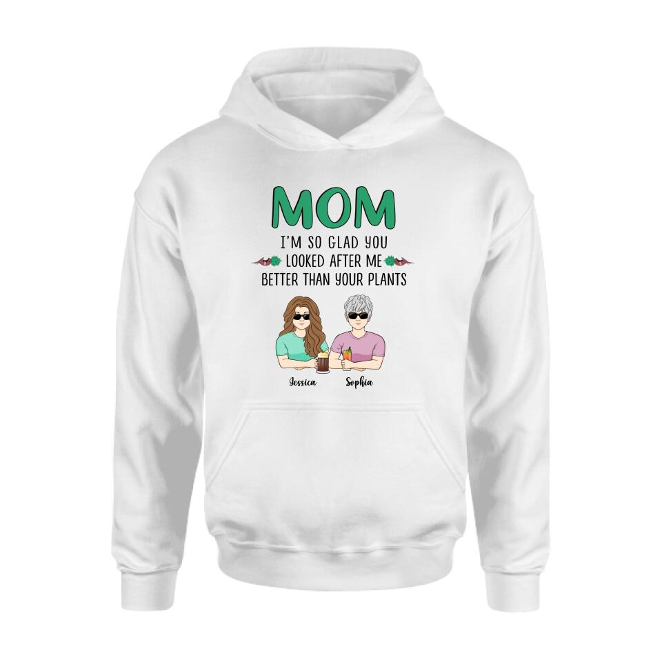 Personalized Mom T-Shirt/Long Sleeve/Sweatshirt/Hoodie - Up to 5 People - Gift Idea For  Mom/Mother's Day Gift Idea From Children - I'm So Glad You Looked After Me Better Than Your Plants
