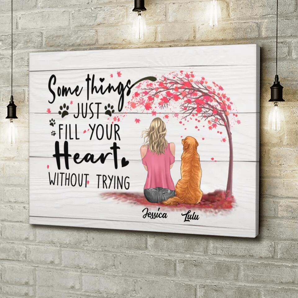 Personalized Dog Mom Canvas - Mom With Up to 4 Dogs - Gift Idea For Mother's Day/Dog Lovers - Somethings Just Fill Your Heart Without Trying