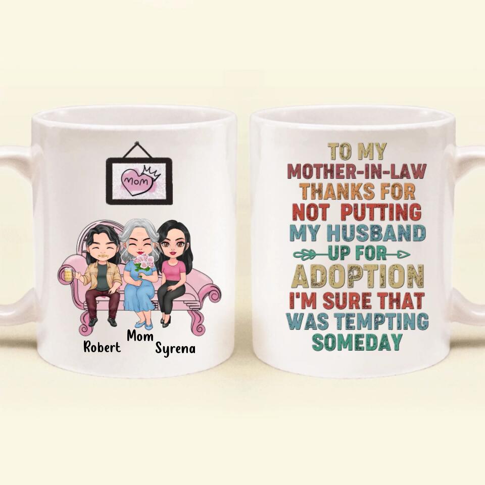 Personalized Mother Mug - Mom With Up to 2 Children - Gift Idea For Mother's Day - To My Mother-In-Law Thank For Not Putting My Husband Up For Adoption