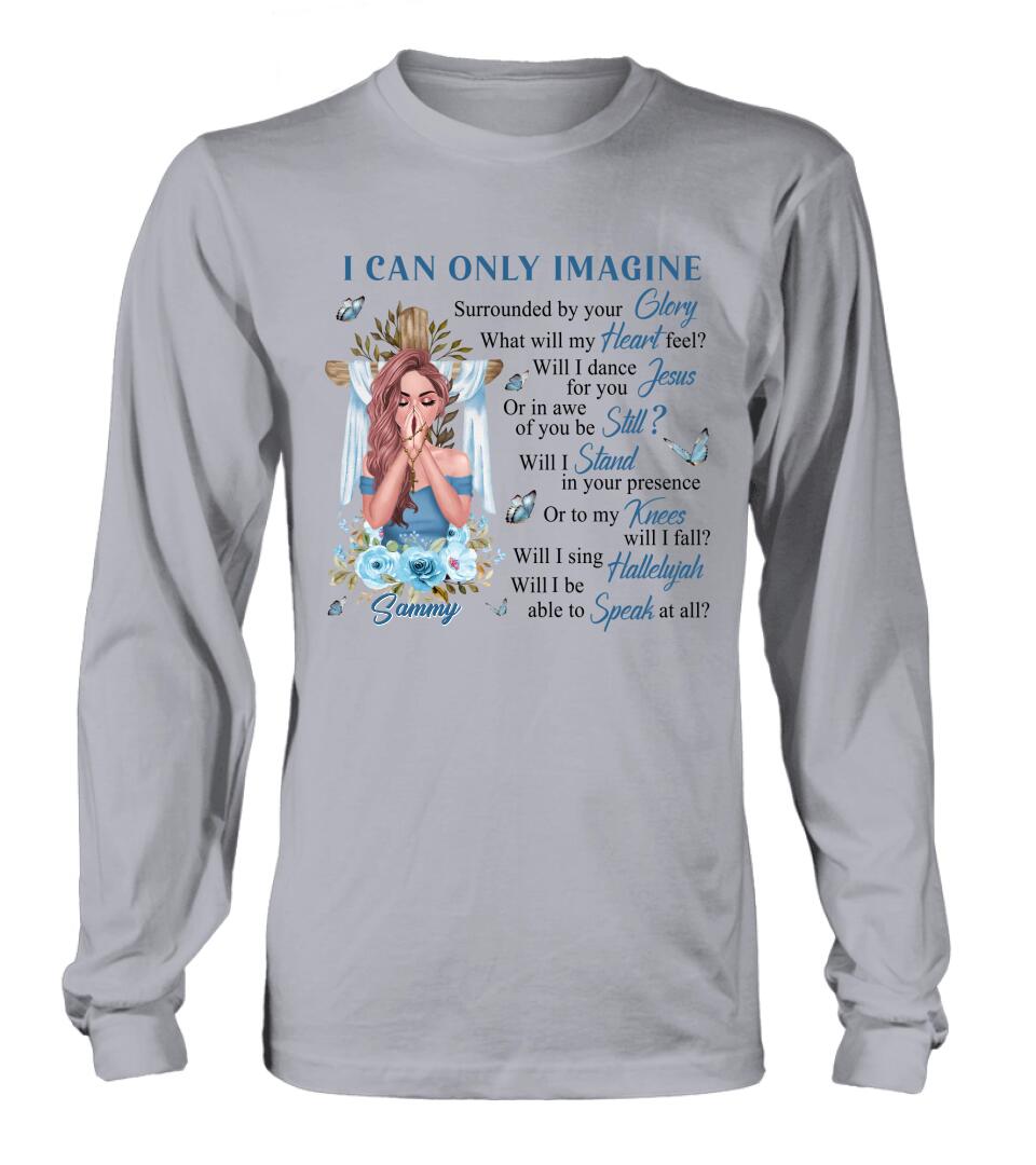 Personalized Jesus Girl Shirt - Mother's Day Gift Idea - I Can Only Imagine
