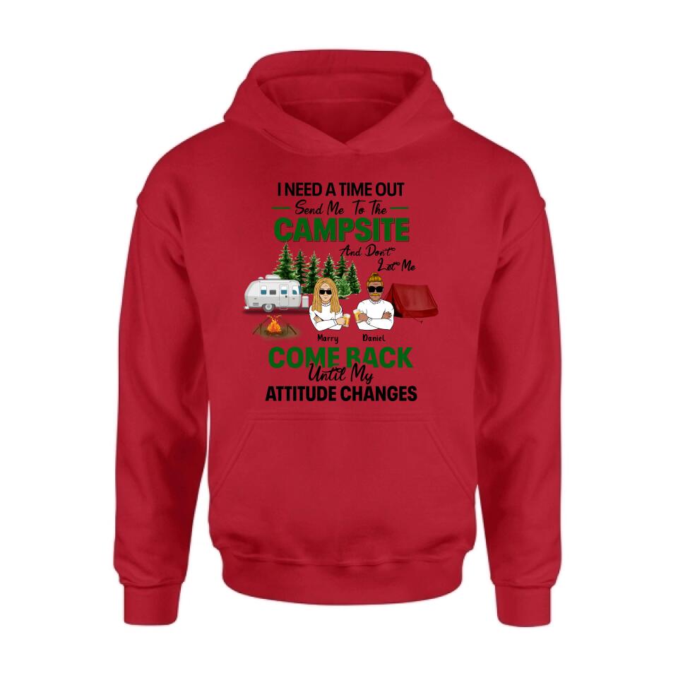 Personalized Camping T-shirt/Sweatshirt/Hoodie/Long Sleeve - Gift For Camping Lovers/Mother's Day & Father's Day Gift - I Need A Time Out Send Me To The Campsite