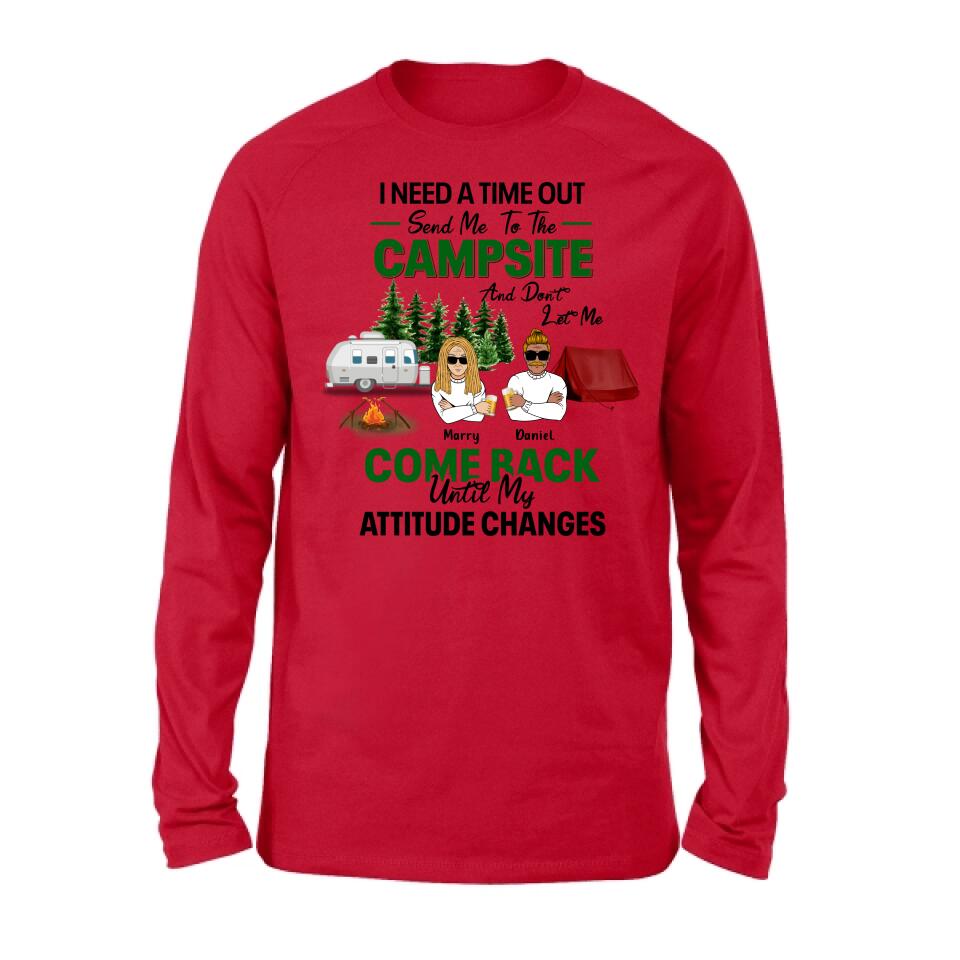 Personalized Camping T-shirt/Sweatshirt/Hoodie/Long Sleeve - Gift For Camping Lovers/Mother's Day & Father's Day Gift - I Need A Time Out Send Me To The Campsite