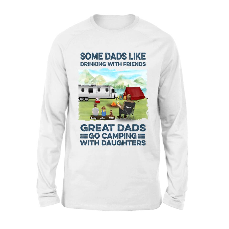 Personalized Father Daughter Camping Shirt/Pullover Hoodie - Father's Day Gift Idea For Father/ Camping Lover - Some Dads Like Drinking With Friends Great Dads Go Camping With Daughters