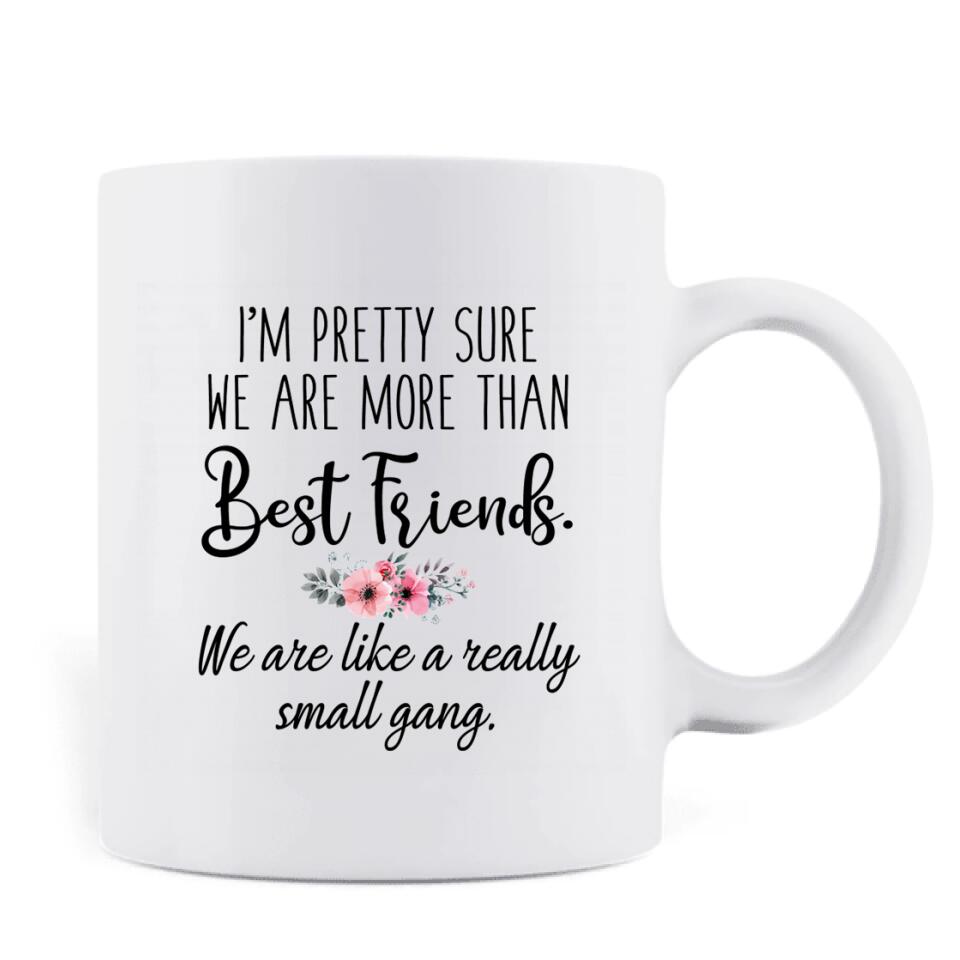 Personalized Friend Coffee Mug - 2 Besties - We Are More Than Best Friend