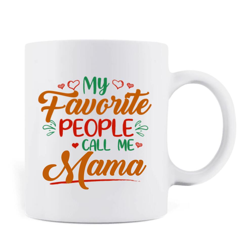 Personalized Christmas Dinosaurs Coffee Mug - Up to 6 Kids - Best Gift Idea For Christmas - My Favorite People Call Me Mama - MW6OOI