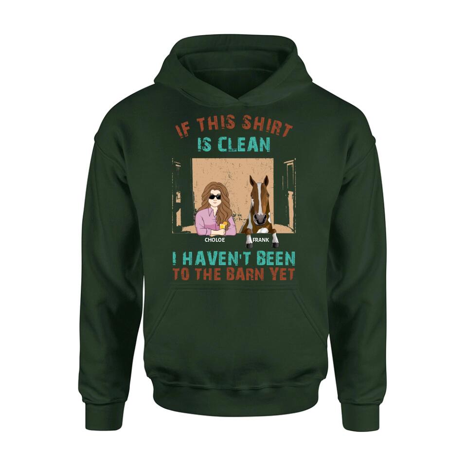 Personalized Barn Horse Shirt/Hoodie - Gift To Horse Lover - Mother's Day Gift Idea - Up to 6 Horses - If This Shirt Is Clean I Haven't Been To The Barn Yet