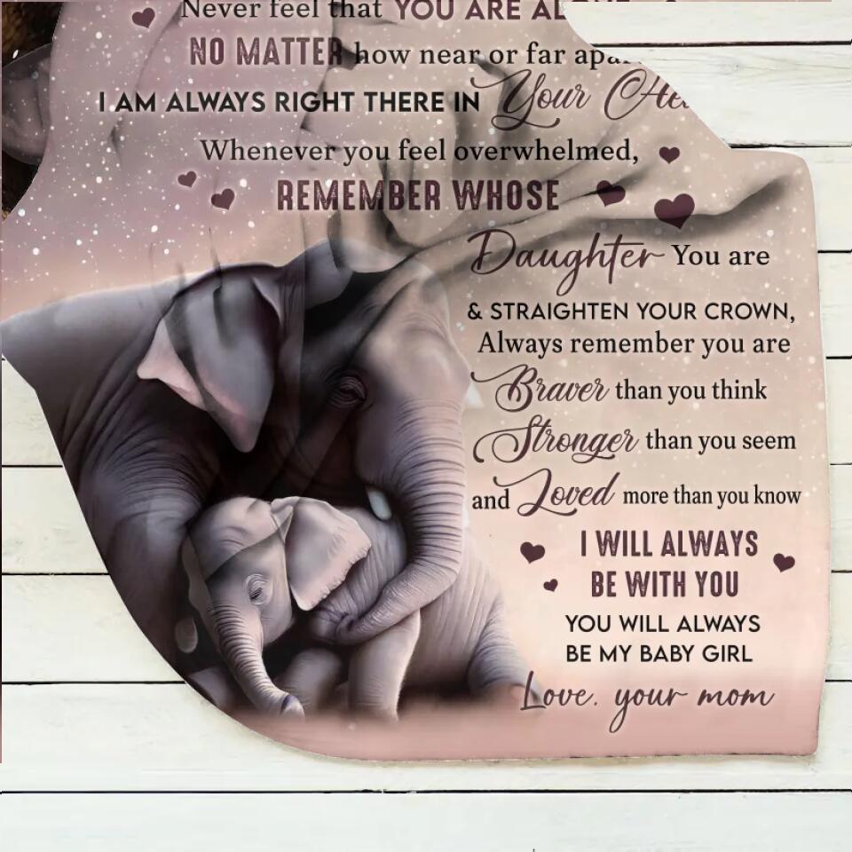 Personalized To My Daughter Quilt/Fleece Throw Blanket - Gift Idea for Daughter/Mother's Day - Never Feel That You Are Alone