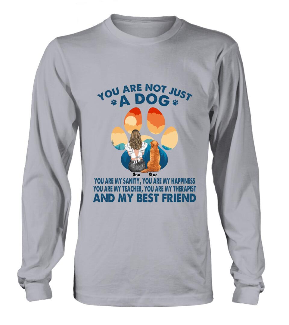 Personalized Dog Mom T-Shirt/Long sleeve/Sweatshirt/Hoodie - Gift Idea For Dog Lover/Mother's Day - Up to 4 Dogs - You Are Not Just A Dog