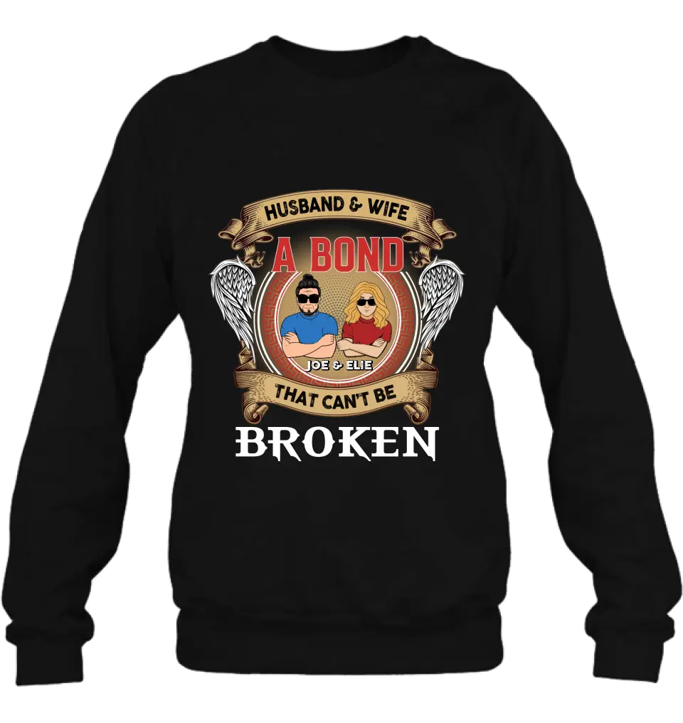 Personalized Couple Shirt/Long sleeve/Sweatshirt/Hoodie - Gift Idea For Couple/Mother's Day/Father's Day - Husband And Wife A Bond That Can't Be Broken