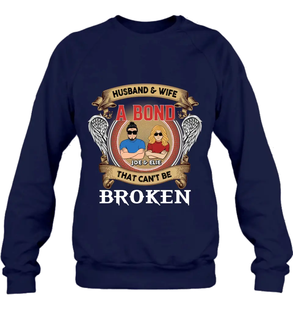 Personalized Couple Shirt/Long sleeve/Sweatshirt/Hoodie - Gift Idea For Couple/Mother's Day/Father's Day - Husband And Wife A Bond That Can't Be Broken