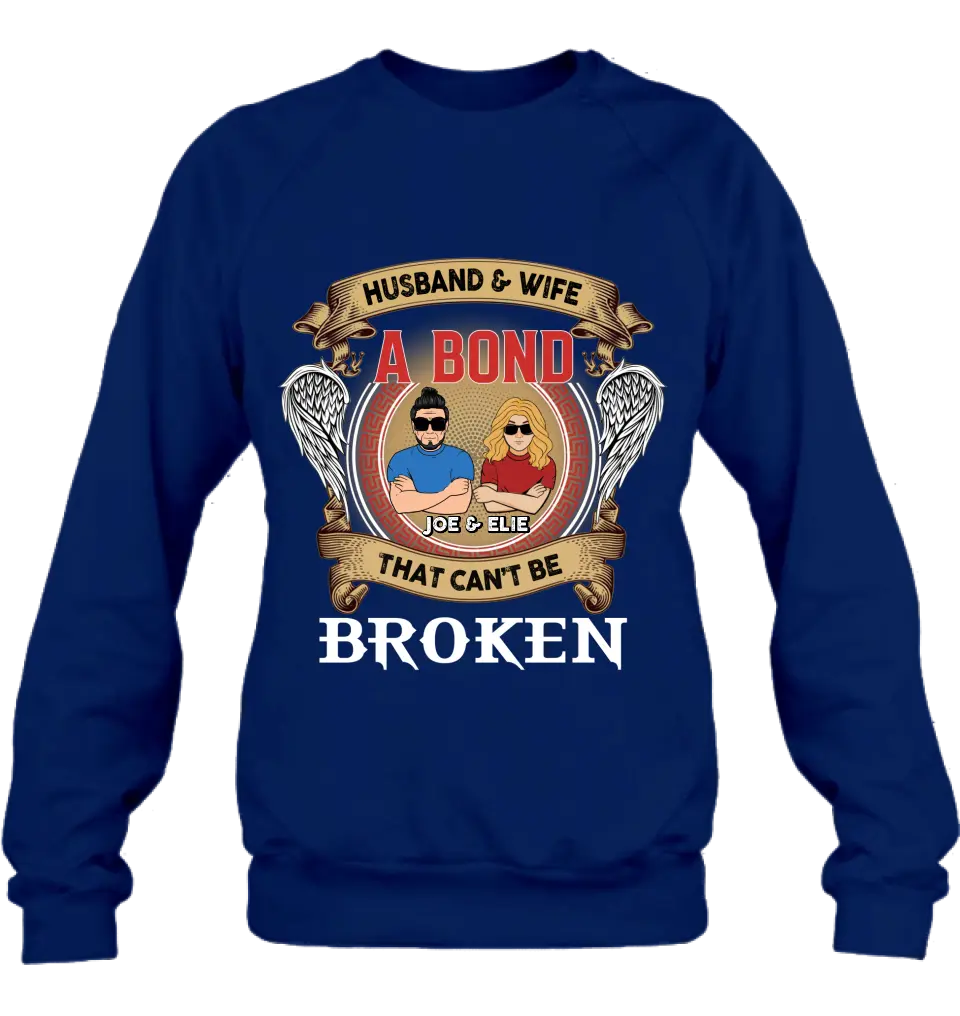 Personalized Couple Shirt/Long sleeve/Sweatshirt/Hoodie - Gift Idea For Couple/Mother's Day/Father's Day - Husband And Wife A Bond That Can't Be Broken