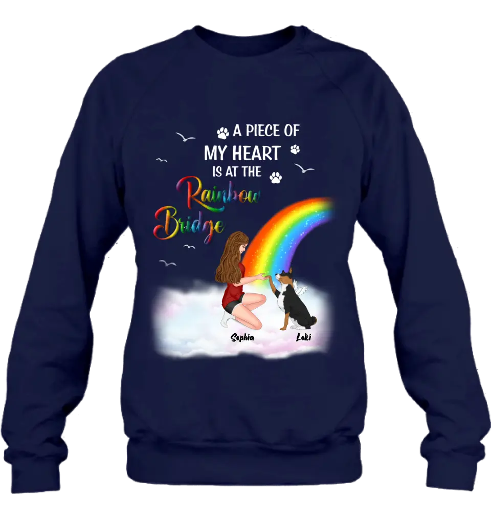 Personalized Dog Mom Shirt - Memorial Gift Idea for Dog Owners/Mother's Day - A Piece Of My Heart Is At The Rainbow Bridge