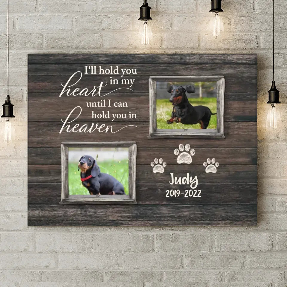 Personalized Memorial Pet Canvas - Upload 2 Photos - I'll Hold You In My Heart Until I Can Hold You In Heaven