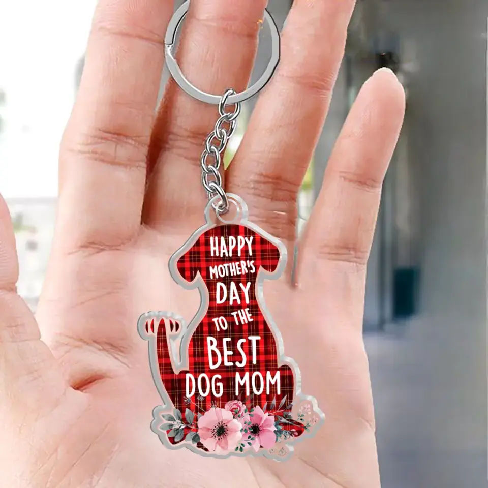 Personalized Dog Mom Acrylic Keychain - Mother's Day Gift Idea for Dog Lovers - Happy Mother's Day