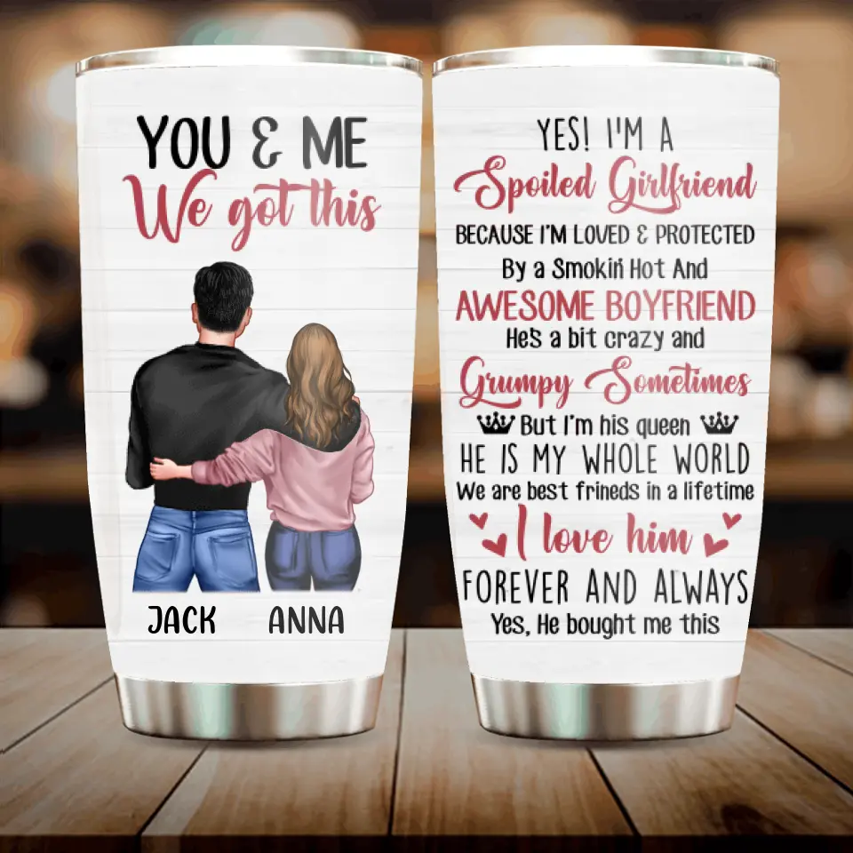 Personalized Couple Tumbler - Gift Idea For Couple/Girlfriend/Boyfriend - Yes! I'm A Spoiled Girlfriend