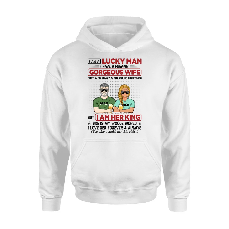 Personalized Couple Shirt/Hoodie - Gift Idea For Couple/Husband/Wife - I Am A Lucky Man I Have A Freakin' Gorgeous Wife