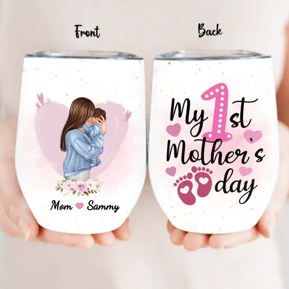 Personalized Mother Wine Tumbler - Mother's Day Gift Idea - My 1st Mother's Day