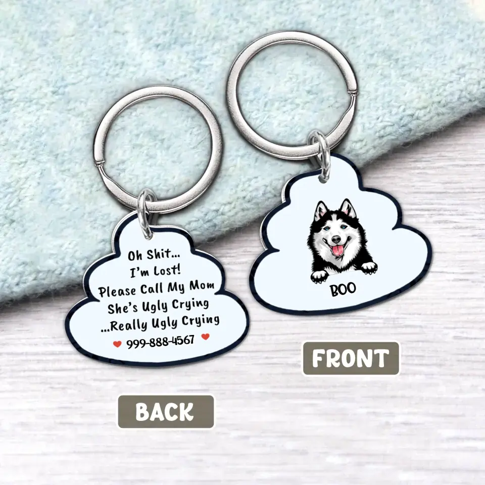 Personalized Pet Acrylic Keychain - Mother's Day Gift Idea for Dog/Cat Owners - Oh Shit I'm Lost Please Call My Mom