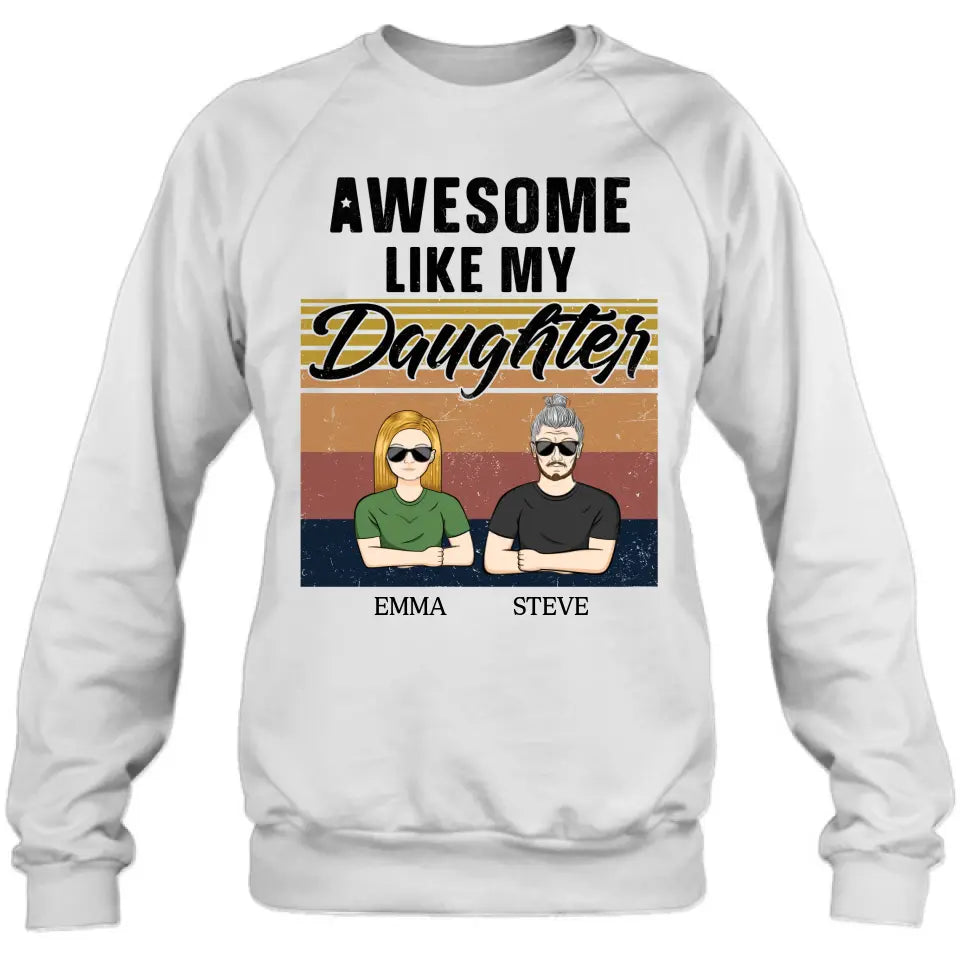 Personalized Father Shirt - Up to 5 People - Gift Idea For Father's Day - Awesome Like My Daughter