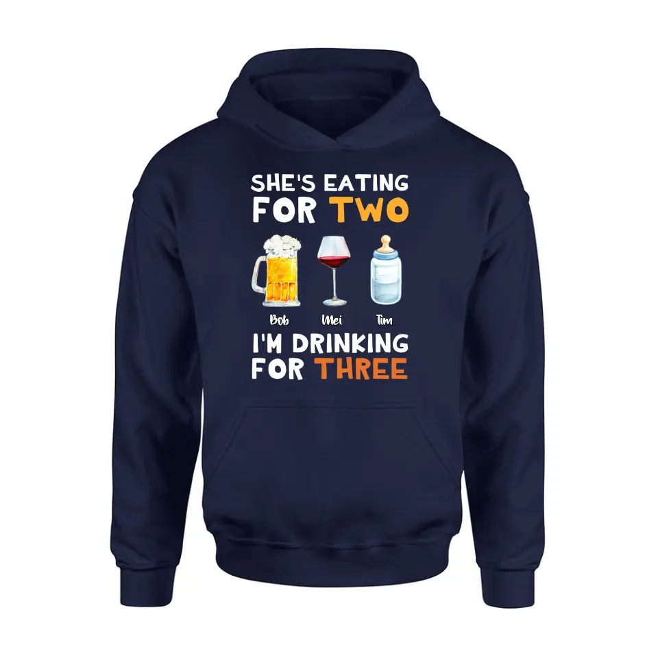 Personalized Shirt/Hoodie - Gift Idea For Father's Day - She's Eating For Two I'm Drinking For Three