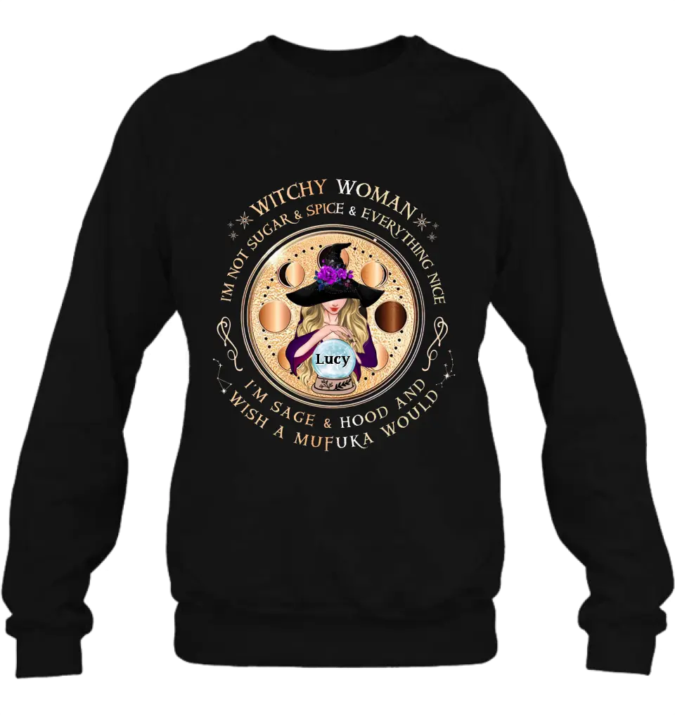 Custom Personalized Witchy Woman Shirt/ Hoodie - Gift Idea For Witch/ Friends/ Birthday/ Halloween Day - I'm Not Sugar & Spice & Everything Nice