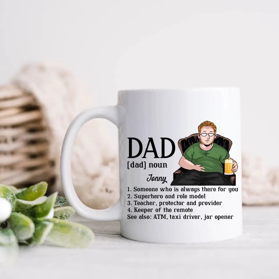 Personalized Dad Coffee Mug - Father's Day Gift Idea for Dad - Someone Who Is Always There For You